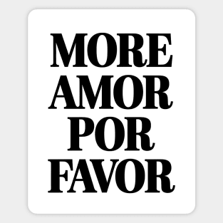 More amor por favor Magnet